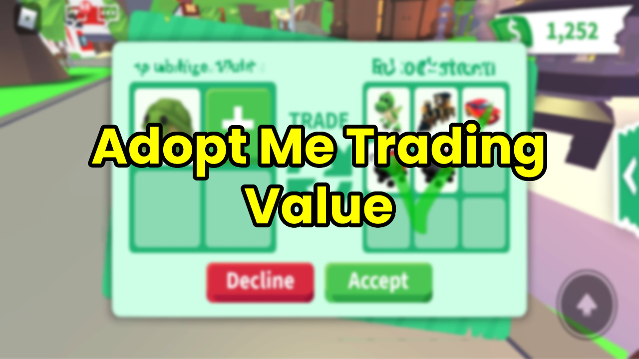 Adopt Me Trading Value
