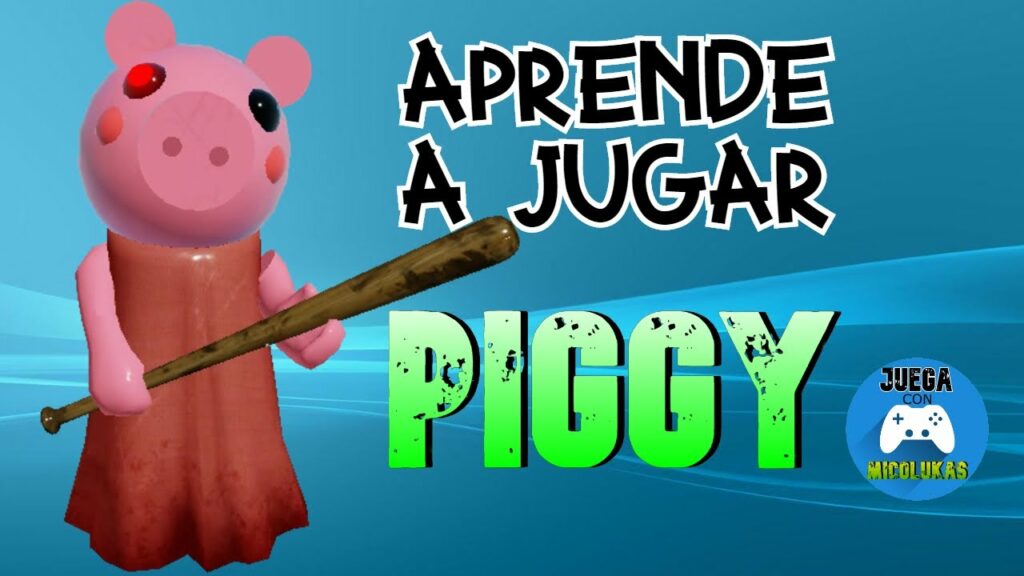 Cómo Aprender a Jugar Piggy