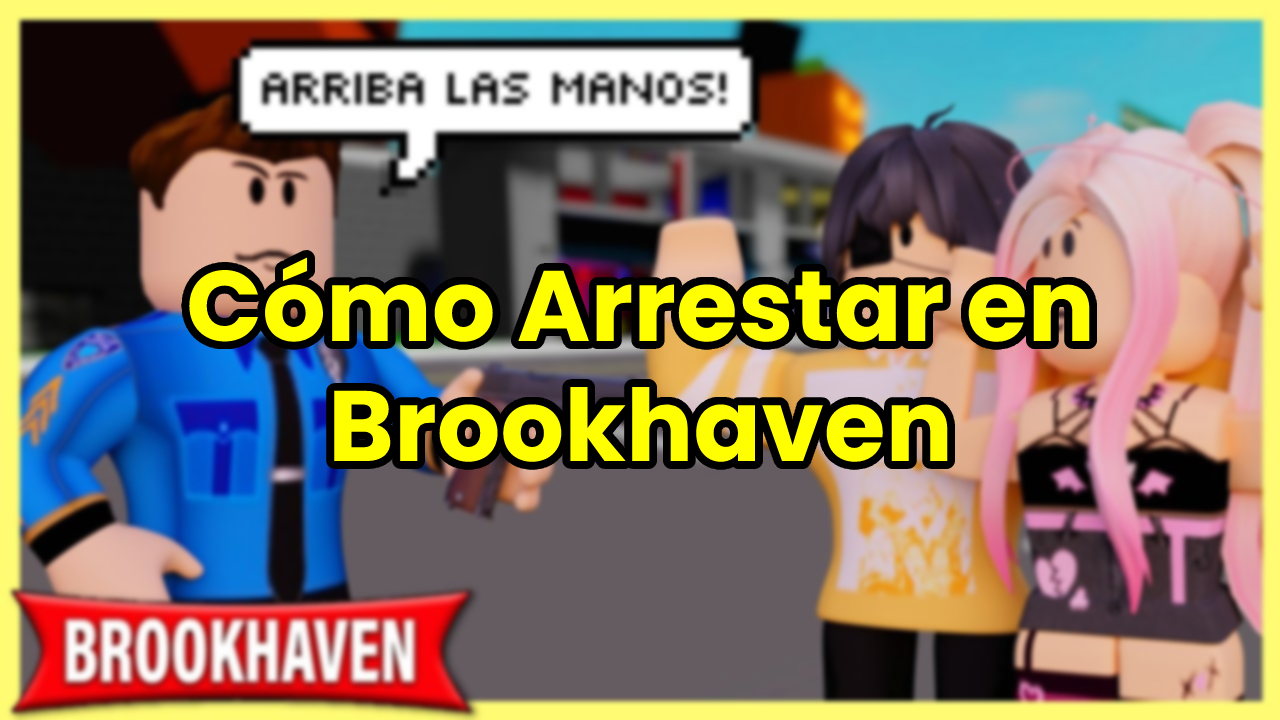 Cómo Arrestar en Brookhaven Roblox
