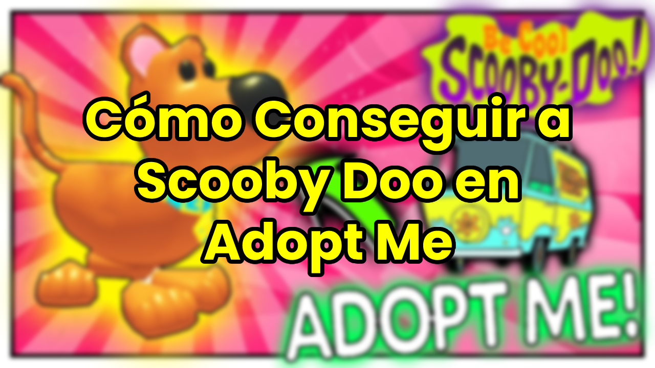 Cómo Conseguir a Scooby Doo en Adopt Me Roblox