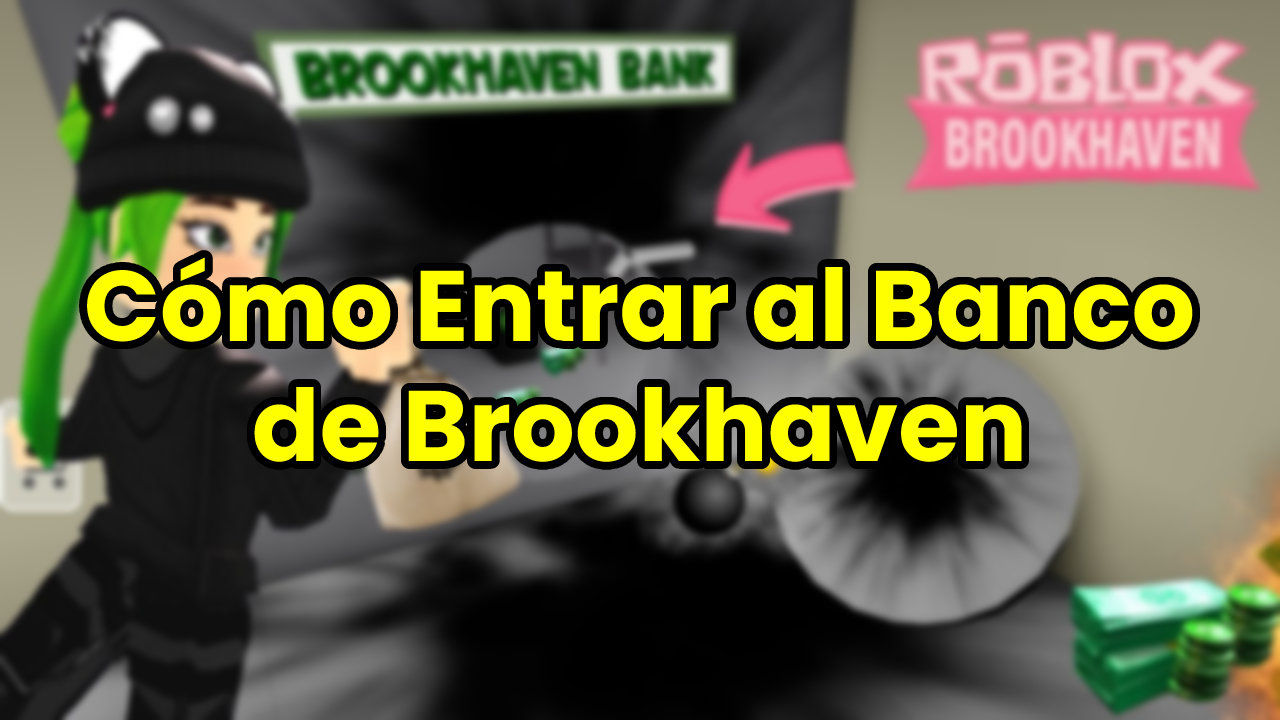 Cómo Entrar al Banco de Brookhaven Roblox