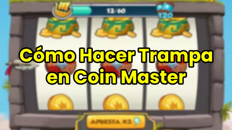 Cómo Hacer Trampa en Coin Master