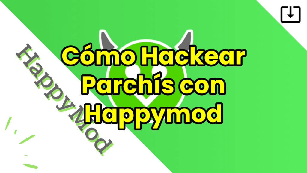 Cómo Hackear Parchís con Happymod