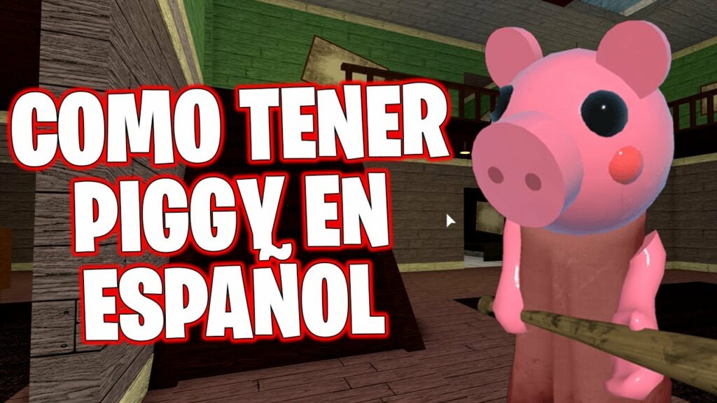Cómo Poner Piggy en español