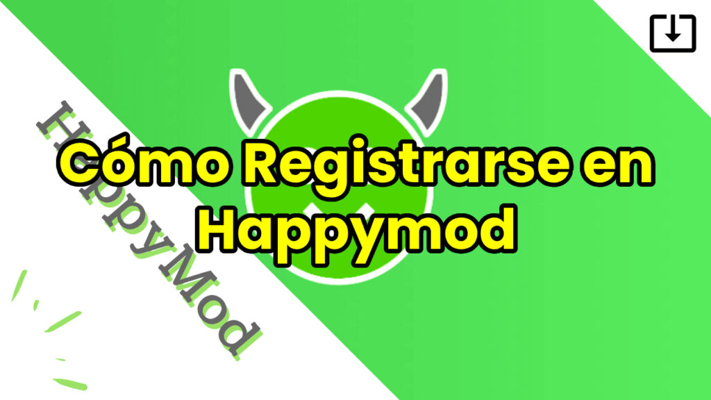 Cómo Registrarse en Happymod