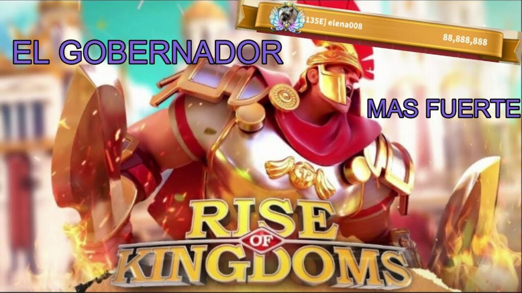 El Gobernador Más Fuerte Rise of Kingdoms Etapas