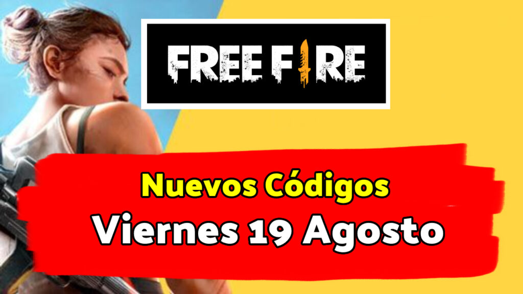 Free Fire Códigos de Hoy Viernes 19 Agosto de 2022 Recompensas Gratis