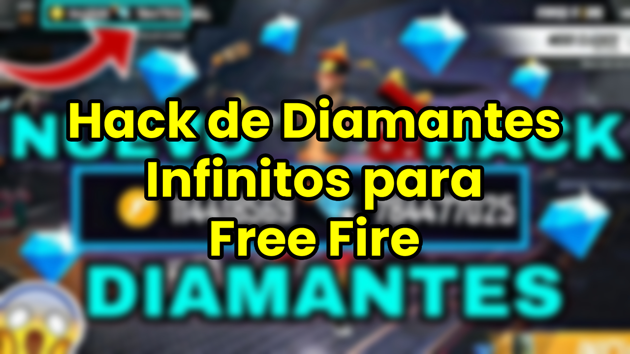 Hack de Diamantes Infinitos para Free Fire