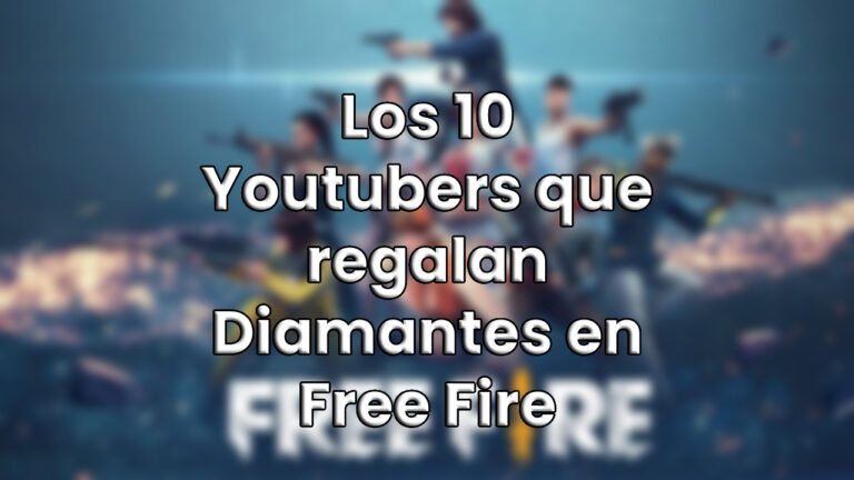 Los 10 Youtubers que regalan Diamantes en Free Fire