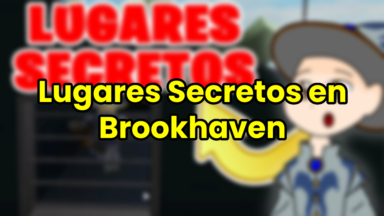 Lugares Secretos en Brookhaven Roblox