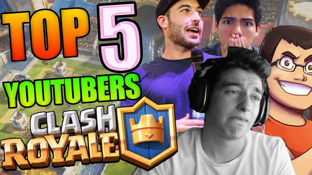 Mejores Youtubers Clash Royale