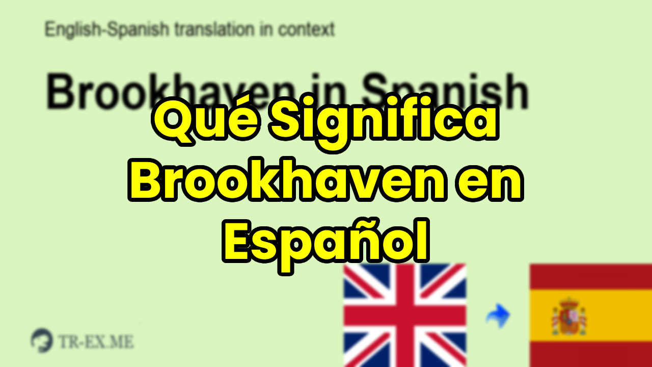 Qué Significa Brookhaven en Español Roblox