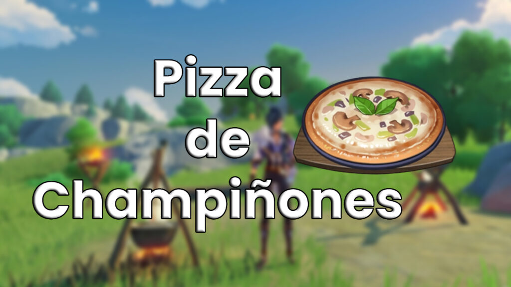 Receta Pizza de Champiñones Genshin Impact