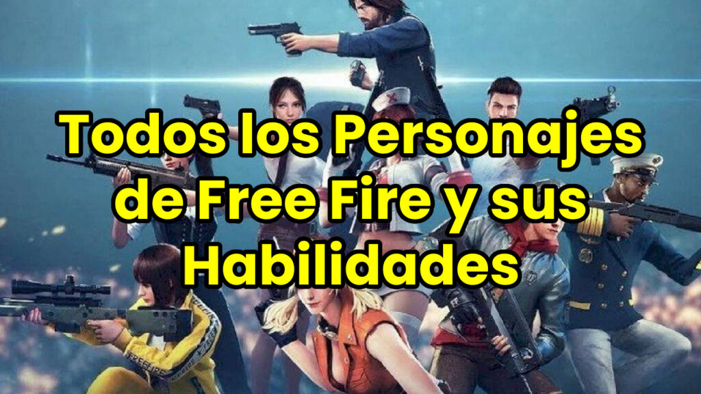 Todos los Personajes de Free Fire y sus Habilidades