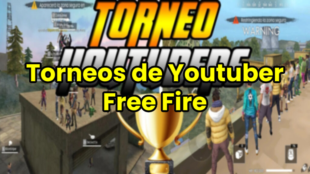 Torneos de Youtuber Free Fire