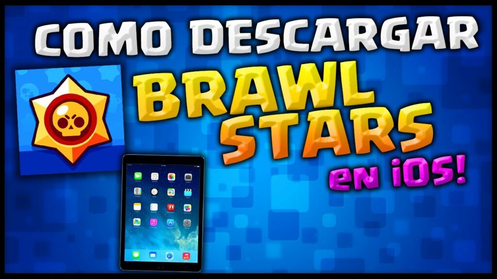 cómo Descargar gratis Brawl Stars para iOS